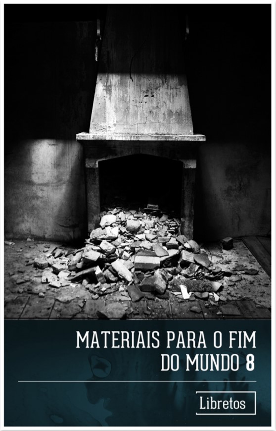 Materiais para o fim do mundo 8