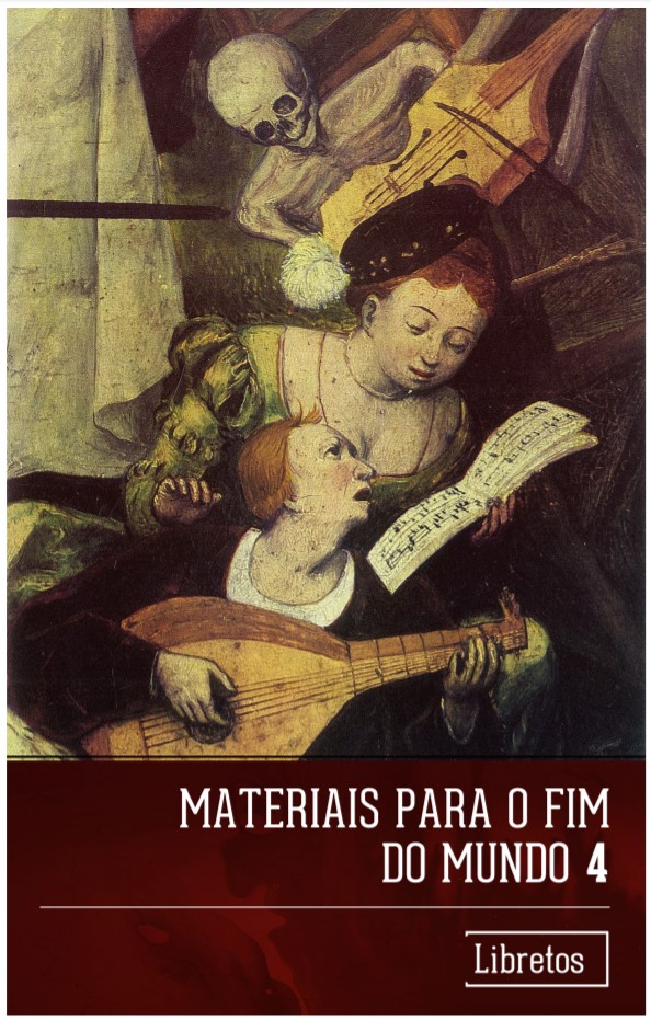 Materiais para o fim do mundo 4